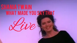 Shania Twain - What Made You Say That (Live)