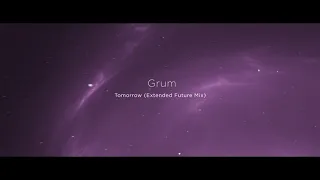 Grum feat. Dom Youdan - Tomorrow (Future  Extended Mix) [Anjunabeats]