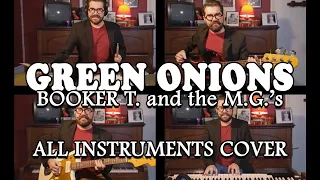 I play all instruments on : Green Onions - Booker T. and the M.G.'s