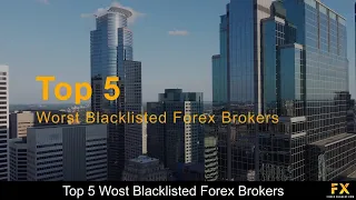 Worst Blacklisted Forex Brokers📈