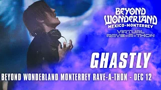 Ghastly for Beyond Wonderland Monterrey Virtual Rave-A-Thon (December 20, 2020)