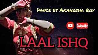 LAAL ISHQ || Covered by Akangsha Roy || Semi classical dance.