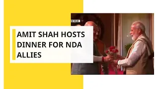 BJP President Amit Shah hosts dinner for NDA allies ahead of LS polls results