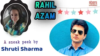 Interview with Actor Rahil Azam