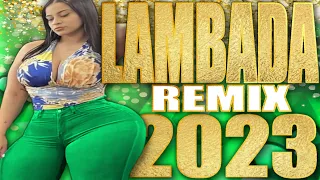 LAMBADA REMIX 2023  (( LAMBADA TOP 2023 ))  LAMBADÃO PAREDÃO 2023