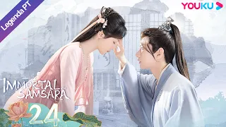 (Legenda PT-BR) IMORTAL SAMSARA EP24 | Yang Zi/Cheng Yi | ROMANCE/XIANXIA | YOUKU