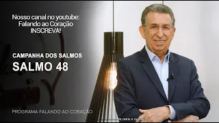 SALMO 48 | Programa Falando ao Coração | Pr Gentil R.Oliveira.