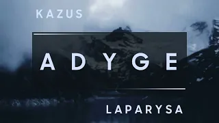 Kazus  - Adyge Laparysa [Remix]