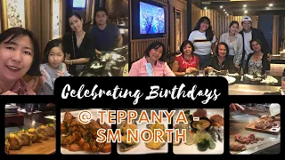 Celebrating Birthdays @ Teppanya - SM North Edsa