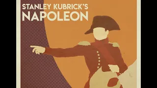 Napoleon: Stanley Kubrick's Unfinished Film