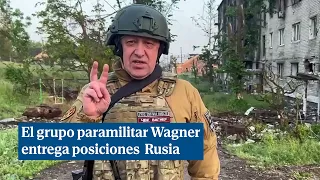El grupo paramilitar Wagner traspasa posiciones de Bajmut al ejército ruso