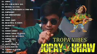 Tropavibes Nonstop Collection 2023😎Good Vibes Reggae Music💖HERBAL NA UTAN, UHAW, JOPAY