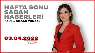 #CANLI | Damla Doğan Tuncel ile Hafta Sonu Sabah Haberleri | 3 Nisan 2022 | #HalkTV