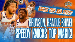 Speedy KNICKS Top Magic Led by Jalen BRUNSON & Julius RANDLE! | Knicks Lead NBA Team Stats?