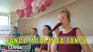 HiT SANOK - Tańcz moja miła tańcz 2021