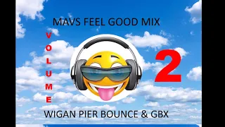 Feel Good Mashup Volume 2 - Wigan Pier Bounce & GBX