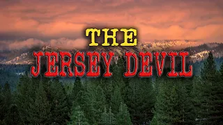 INSANELY CHILLING Encounters with The JERSEY DEVIL