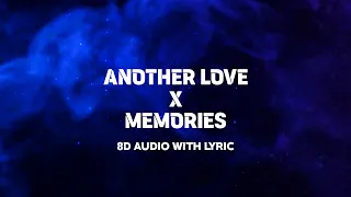 Another Love x Memories | Lyrics | 8D Audio