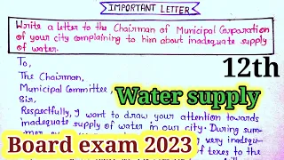 Letter To The Chairman Of Municipal Corporation Complaining To Him About Inadequate Supply Of Water