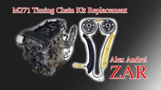 Timing Chain kit replacement M271 Part 2