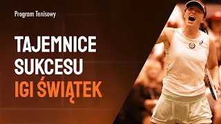 Tajemnice sukcesu Igi Świątek. Dlaczego jest aż tak mocna?