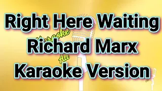 Right Here Waiting - Richard Marx (Karaoke Version)