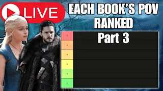 FAN VOTED EVERY BOOK POV RANKED Part 3! ASOIAF / Game of Thrones Livestream