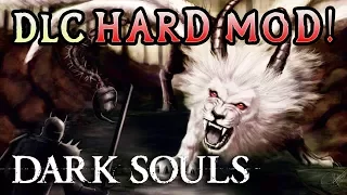 DLC HARD MOD TIME! Dark Souls Hard Mod Rage! (#30)