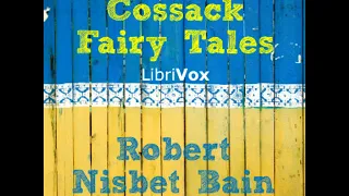 Cossack fairy-tales: Introduction (by R. Nisbet Bain)