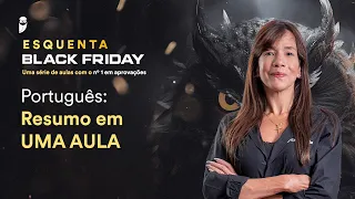 Português: Resumo em UMA AULA - Esquenta Black Friday - Prof. Adriana Figueiredo