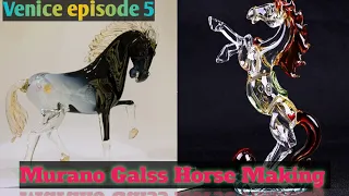 Hourse Making Murano Glass Factory  Episode 5 Travel with Italian mallu