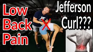 Jefferson Curl for Low Back Pain? | Bad Idea???