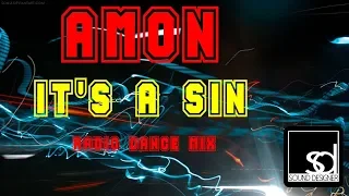 Amon - It's A Sin (Radio Dance Remix)
