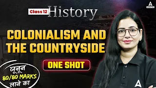 Class 12 History One Shot | Colonialism and the Countryside - One Shot | Class 12 History |Anita Mam