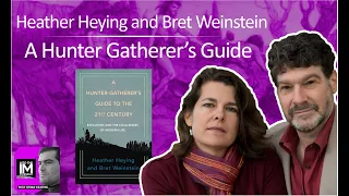 Heather Heying Bret Weinstein: A Hunter Gatherer's Guide to the 21st Century (186)