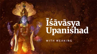 Ishavasya Upanishad | With Lyrics (Devanagari) & Meaning | Vedic Chants