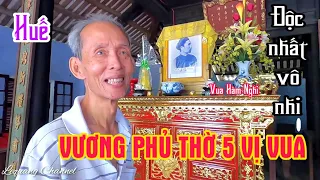 HUẾ: VƯƠNG PHỦ "ĐỘC NHẤT VÔ NHỊ" - THỜ 5 VỊ VUA NHÀ NGUYỄN (Vua Hàm Nghi thờ ở đây)| Lequang Channel