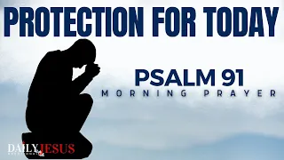 The Lord Will Always FIGHT For You: Psalm 91 - A Morning Prayer To Start Your Day Blessed