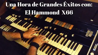 Una Hora De Grandes Exitos con El Hammond X66 - OMAR GARCIA