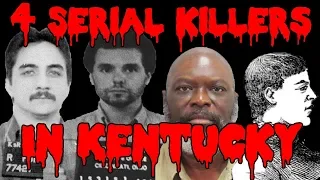 4 Serial Killers in Kentucky