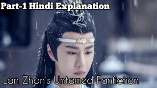 Lan Zhan's Untamed Novel FanFiction Part 1 हिन्दी में