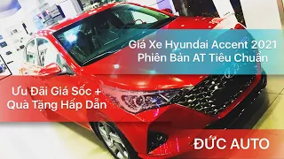 Giá Xe Hyundai Accent 2021 | Accent AT Tiêu Chuẩn | Giá Lăn Bánh Hyundai Accent | ĐỨC AUTO