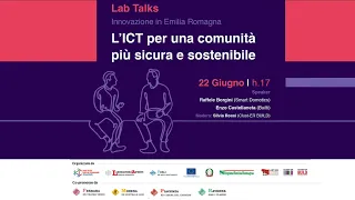 L’ICT per una comunità più sicura e sostenibile - Lab Talk: Innovazione in Emilia-Romagna