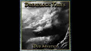 Dreadlock Tales - Dub Mystics (Full Album) 2021 #dub #reggae #steppers