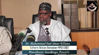 18 Ramadan Tafsir By Dr Sani Umar R/Lemo 1442/2021