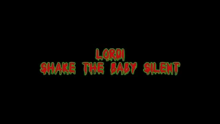 Lordi - Shake The Baby Silent | Lyrics Video