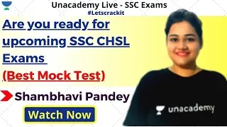 Are you ready for upcoming SSC CHSL Exams (Best Mock Test) | Unacademy | Shambhavi Pandey