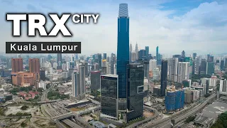 TRX CITY - The Modern CBD Development in Kuala Lumpur City