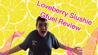 Loveberry Slushie Gfuel Review