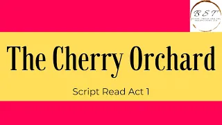 The Cherry Orchard Act 1